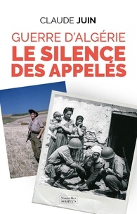 Claude Juin - Guerre d'Algérie - Le silence des appelés.