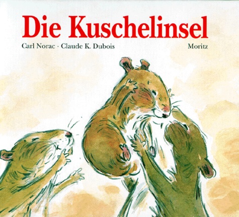 Claude K. Dubois et Carl Norac - Die Kuschelinsel.