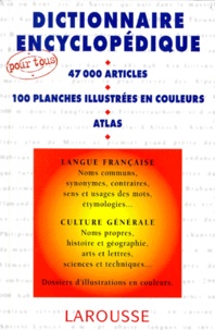 Claude Kannas et  Collectif - Dictionnaire Encyclopedique Pour Tous. 47000 Articles, 100 Planches Illustrees En Couleurs, Atlas.
