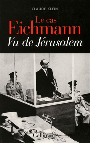 Le cas Eichmann. Vu de Jérusalem