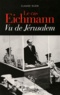 Claude Klein - Le cas Eichmann - Vu de Jérusalem.