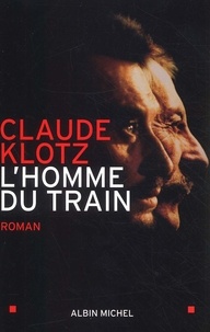 Claude Klotz - L'Homme Du Train.