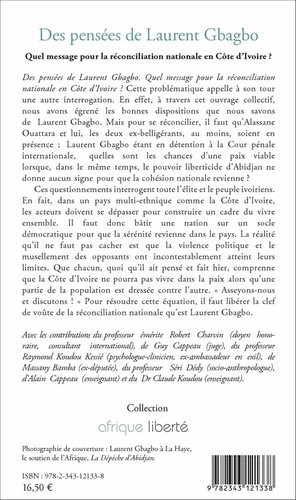 Des pensées de Laurent Gbagbo. Quel message pour la réconciliation nationale en Côte d'Ivoire ?