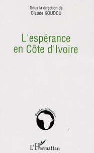 Claude Koudou - L'espérance en Côte d'Ivoire.