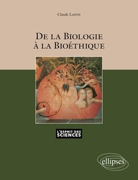 Claude Lafon - De la biologie à la bioéthique.