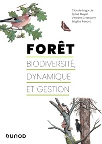 Claude Lagarde et Sylvie Meyer - Forêt  biodiversité, dynamique et gestion.