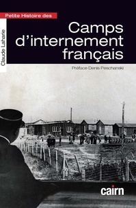 Claude Laharie - Petite histoire des camps d'internement français.