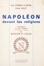 Claude Laillet et Henri Perrodo-Le Moyne - Napoléon devant les religions.