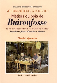 Métiers du Bois de Buironfosse - Le pays de spapinettes et des manches à martieux.pdf