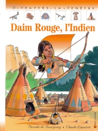 Claude Lapointe et Pascale de Bourgoing - Daim Rouge, L'Indien.