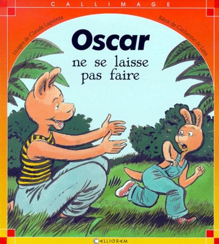 Claude Lapointe et Catherine de Lasa - Oscar Ne Se Laisse Pas Faire.