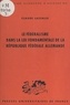 Claude Lassalle - Le fédéralisme dans la loi fondamentale de la République fédérale allemande.