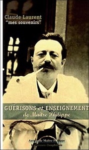 Mes souvenirs. Guérisons et enseignement de Maître Philippe.pdf
