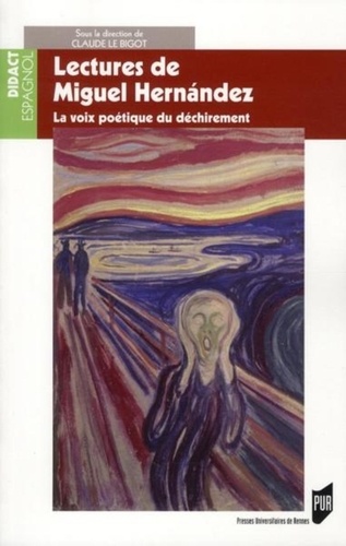 Claude Le Bigot - Lectures de Miguel Hernandez - La voix poétique du déchirement.