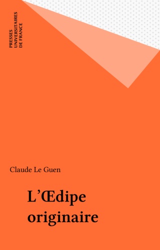 L'oedipe originaire. Edition 2000
