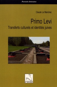Claude Le Manchec - Primo Levi - Transferts culturels et identités juives.