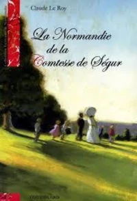 La Normandie de la Comtesse de Ségur