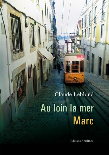 Au loin la mer / Marc