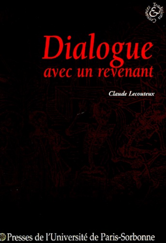 Claude Lecouteux - Dialogues avec un revenant - XVème siècle.