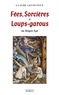 Claude Lecouteux - Fées, Sorcières et Loups-garous au Moyen Age.