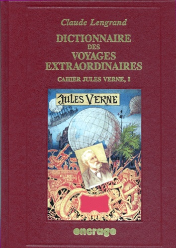 Claude Lengrand - Dictionnaire des "Voyages extraordinaires" - Tome 1.