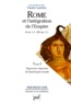 Claude Lepelley - Rome et l'intégration de l'Empire (44 av. J.-C. - 260 ap. J.-C.) - Tome 2, Approches régionales du Haut-Empire romain.
