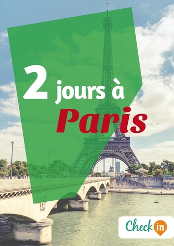 Claude Lesaulnier - 2 jours à Paris - Un guide touristique avec des cartes, des bons plans et les itinéraires indispensables.