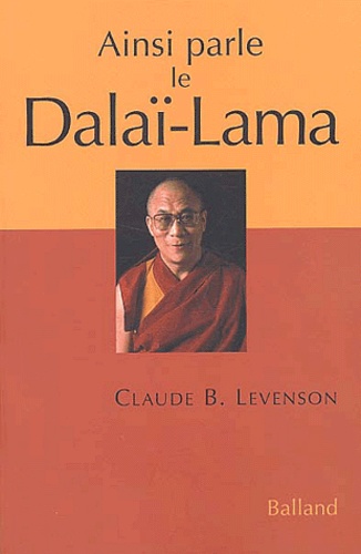 Claude Levenson - Ainsi parle le Dalaï-Lama - Entretiens.