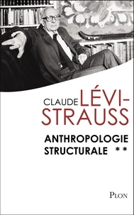 Claude Lévi-Strauss - Anthropologie structurale Tome 2 : .