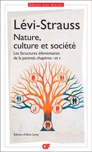 Claude Lévi-Strauss - Nature, culture et société - Les Structures élémentaires de la parenté, chapitres I et II.