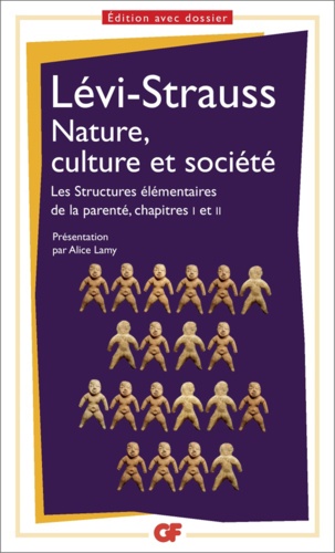 Nature, culture et société. Les structures élémentaires de la parenté, chapitre 1 et 2