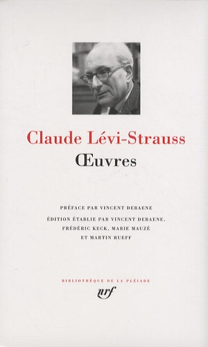 Claude Lévi-Strauss - Oeuvres.
