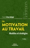 Claude Lévy-Leboyer - La motivation au travail - Modèles et stratégies.