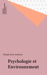Claude Lévy-Leboyer - Psychologie et environnement.