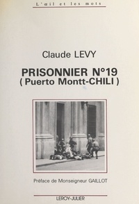 Claude Lévy et Jacques Gaillot - Prisonnier n°19 (Puerto Montt-Chili).