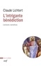 Claude Lichtert et  LICHTERT CLAUDE - L'intrigante bénédiction - Lectures narratives.