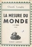 Claude Longhy - La mesure du monde (1). Les enfances.