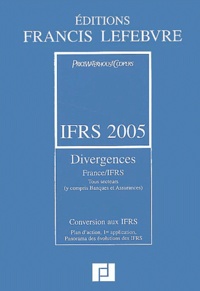 Claude Lopater - IFRS 2005 - Divergences France/IFRS, Conversion aux IFRS.