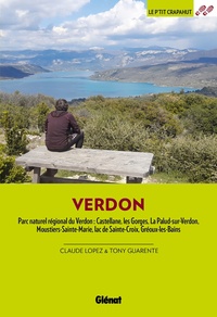 Claude Lopez et Tony Guarente - Dans le Verdon - Parc naturel régional du Verdon : Castellane, les Gorges, La Palud-sur-Verdon, Moustiers-Sainte-Marie, lac de Sainte-Croix, Gréoux-les bains.