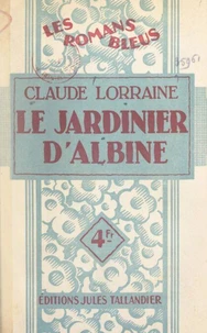 Le jardinier d'Albine