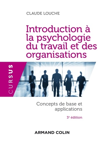 Introduction à la psychologie du travail et des organisations - 3e édition 3e édition