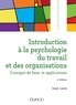 Claude Louche - Introduction à la psychologie du travail et des organisations - Concepts de base et applications.