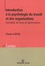 Claude Louche - Introduction à la psychologie du travail et des organisations - Concepts de base et applications.