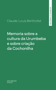 Memoria sobre a cultura da Urumbeba e sobre criação da Cochonilha