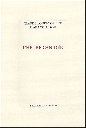 Claude Louis-Combet - L'heure canidée.