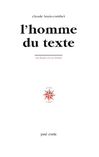 Claude Louis-Combet - L'Homme Du Texte.
