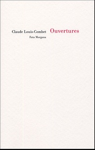 Claude Louis-Combet - Ouvertures.