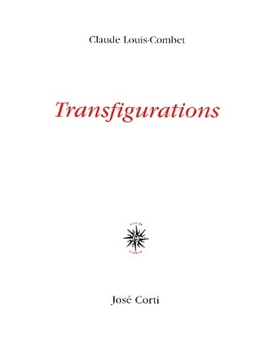 Claude Louis-Combet - Transfigurations.