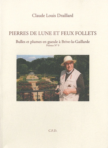 Claude Louis Draillard - Pierres de lune et feux follets - Bulles et plumes en gueule à Brive-la-Gaillarde.