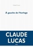 Claude Lucas - A gauche de l'horloge.